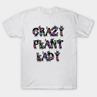 Crazy Plant Lady T-Shirt